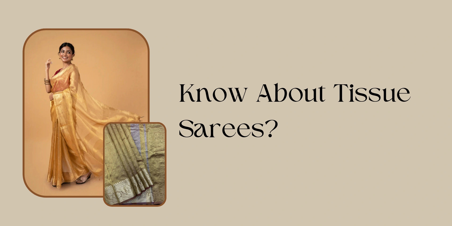 Know About Tissue Sarees?